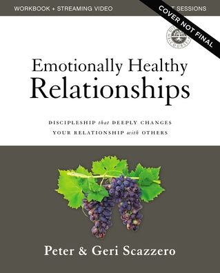 Cover for Peter Scazzero · Emotionally Healthy Relationships Updated Edition Workbook plus Streaming Video: Discipleship that Deeply Changes Your Relationship with Others (Paperback Book) (2022)