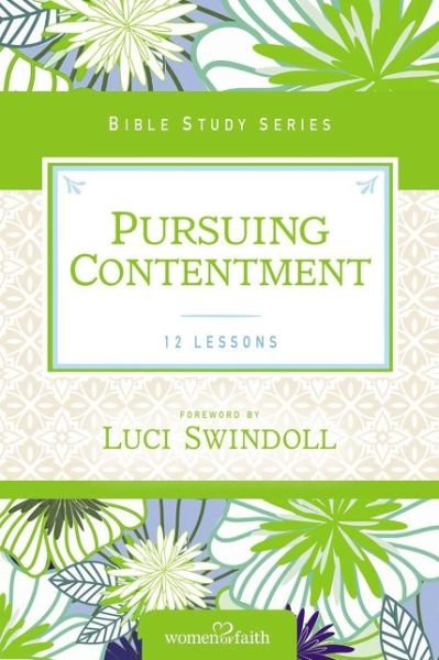 Cover for Women of Faith · Pursuing Contentment - Women of Faith Study Guide Series (Pocketbok) (2016)