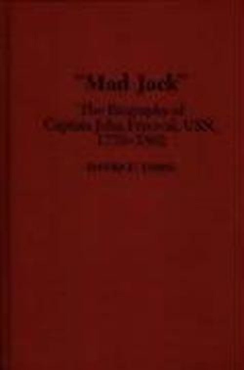 Cover for David Long · Mad Jack: The Biography of Captain John Percival, USN, 1779-1862 (Hardcover Book) [1st edition] (1993)