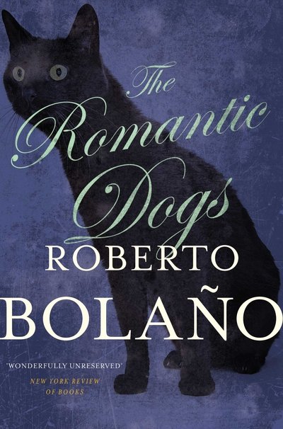 Cover for Roberto Bolano · Romantic Dogs (N/A) (2011)