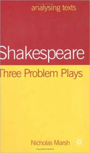 Cover for Nicholas Marsh · Shakespeare: Three Problem Plays (Hardcover bog) (2017)