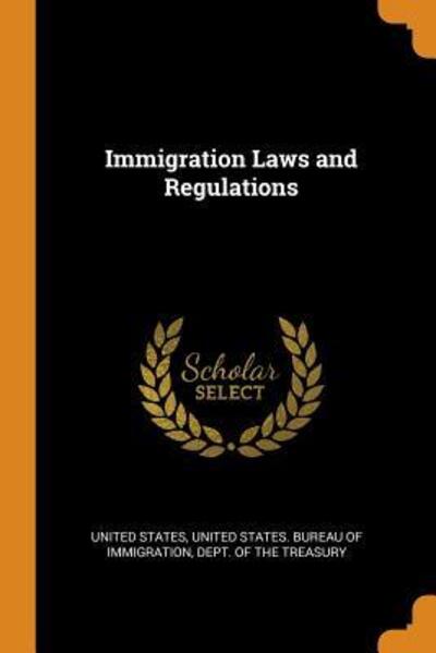 Cover for United States · Immigration Laws and Regulations (Taschenbuch) (2018)