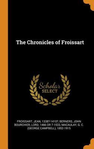 Cover for Jean Froissart · The Chronicles of Froissart (Hardcover Book) (2018)