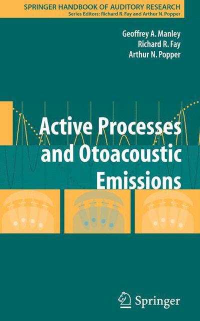 Cover for Active Processes and Otoacoustic Emissions in Hearing - Springer Handbook of Auditory Research (Hardcover Book) [2008 edition] (2008)