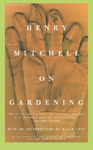 Cover for Henry Mitchell · Henry Mitchell on Gardening (Paperback Book) [1st Mariner Books Ed edition] (1999)