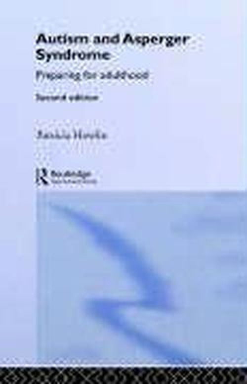 Cover for Howlin, Patricia (King's College London, UK) · Autism and Asperger Syndrome: Preparing for Adulthood (Hardcover Book) (2004)