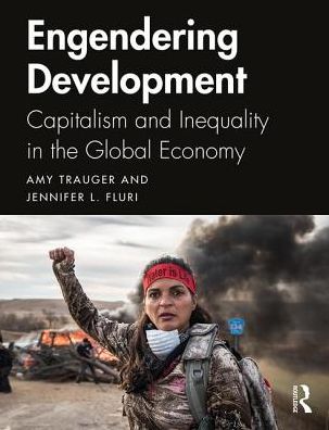 Cover for Trauger, Amy (University of Georgia, USA) · Engendering Development: Capitalism and Inequality in the Global Economy (Pocketbok) (2019)