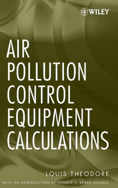Cover for Theodore, Louis (Manhattan College) · Air Pollution Control Equipment Calculations (Hardcover Book) (2008)