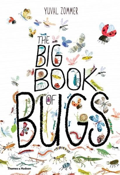 Cover for Yuval Zommer · The Big Book of Bugs - The Big Book series (Inbunden Bok) (2016)