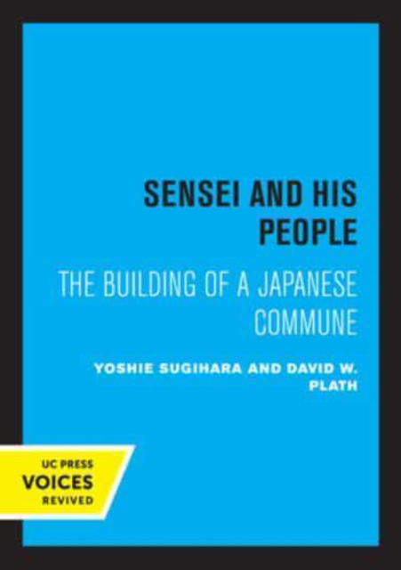 Cover for Yoshie Sugihara · Sensei and His People: The Building of a Japanese Commune (Paperback Book) (2022)