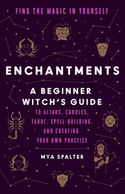 Cover for Mya Spalter · Enchantments: Find the Magic in Yourself (Paperback Book) (2022)