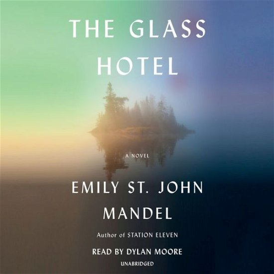 Cover for Emily St. John Mandel · The Glass Hotel: A novel (Audiobook (CD)) (2020)