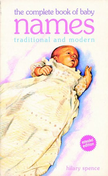 Cover for Hilary Spence · The Complete Book of Baby Names (Pocketbok) [2001 edition] (1999)