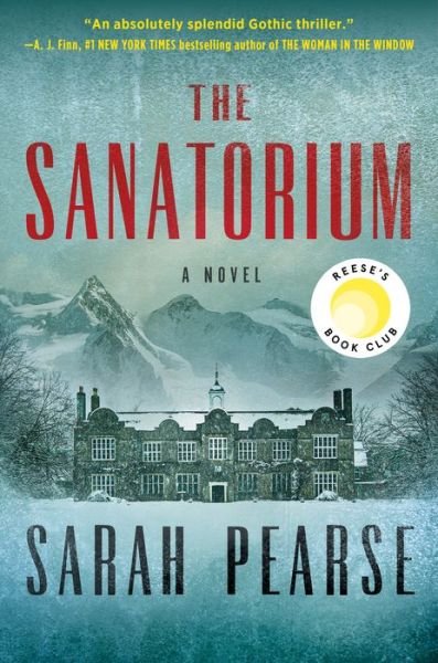 Cover for Sarah Pearse · The Sanatorium: A Novel (Hardcover Book) (2021)
