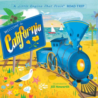 Cover for Watty Piper · Welcome to California: A Little Engine That Could Road Trip - The Little Engine That Could (Board book) (2021)