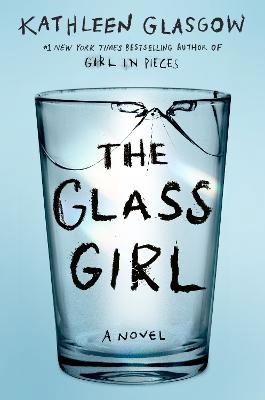 Cover for Kathleen Glasgow · The Glass Girl (Bog) (2024)