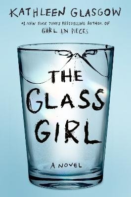 Cover for Kathleen Glasgow · The Glass Girl (Bok) (2024)