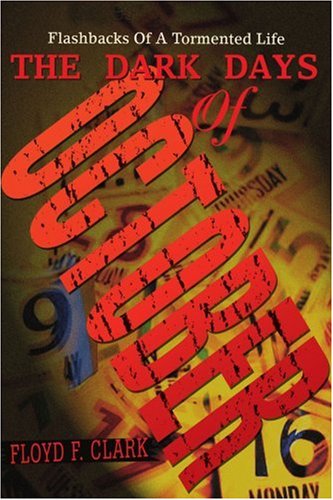 Cover for Floyd Clark · The Dark Days of October: Flashbacks of a Tormented Life (Paperback Book) (2003)