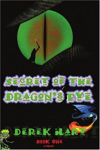 Cover for Derek Hart · Secret of the Dragon's Eye: Book One (Paperback Bog) (2007)