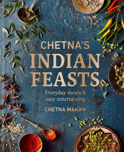 Cover for Chetna Makan · Chetna's Indian Feasts: Everyday meals and easy entertaining (Hardcover bog) (2023)