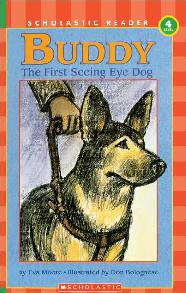 Cover for Eva Moore · Buddy, the First Seeing Eye Dog (Turtleback School &amp; Library Binding Edition) (Hello Reader! Level 4 (Prebound)) (Hardcover Book) (1996)