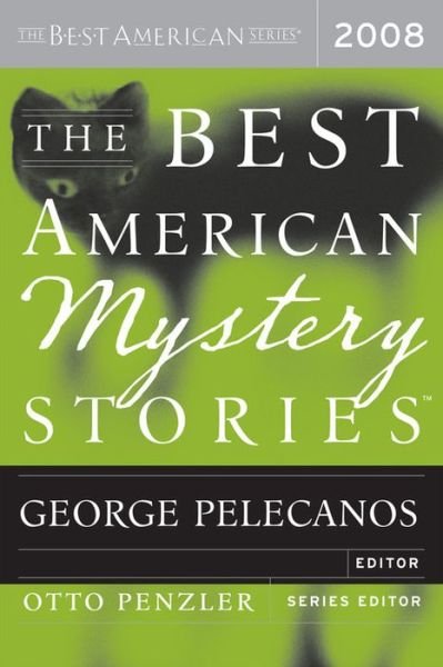 The Best American Mystery Stories - George P Pelecanos - Książki - Houghton Mifflin - 9780618812677 - 8 października 2008