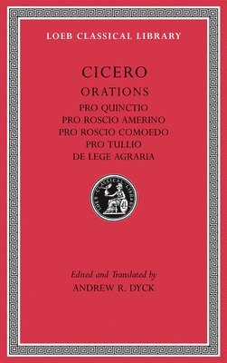 Cover for Cicero · Pro Quinctio. Pro Roscio Amerino. Pro Roscio Comoedo. Pro Tullio. De Lege Agraria - Loeb Classical Library (Hardcover Book) (2025)