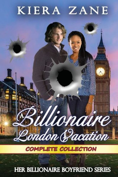 Cover for Kiera Zane · A Billionaire London Vacation Complete Collection (Paperback Book) (2016)