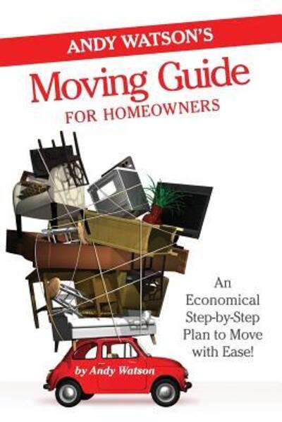 Cover for Andy Watson · Andy Watson's Moving Guide for Homeowners (Paperback Book) (2016)