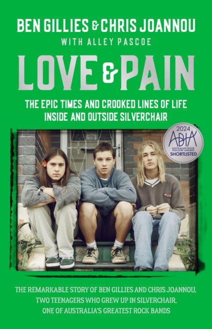 Love & Pain: The epic times and crooked lines of life inside and outside Silverchair - Ben Gillies - Książki - Hachette Australia - 9780733652677 - 6 marca 2025