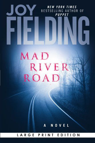 Mad River Road - Joy Fielding - Książki - Atria Books - 9780743284677 - 1 lutego 2006