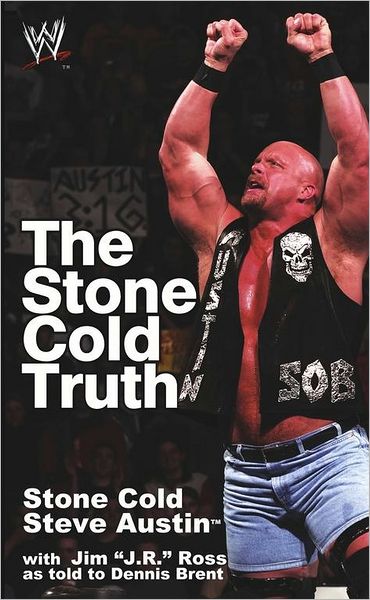 The Stone Cold Truth - WWE - Steve Austin - Kirjat - Simon & Schuster - 9780743482677 - perjantai 1. lokakuuta 2004