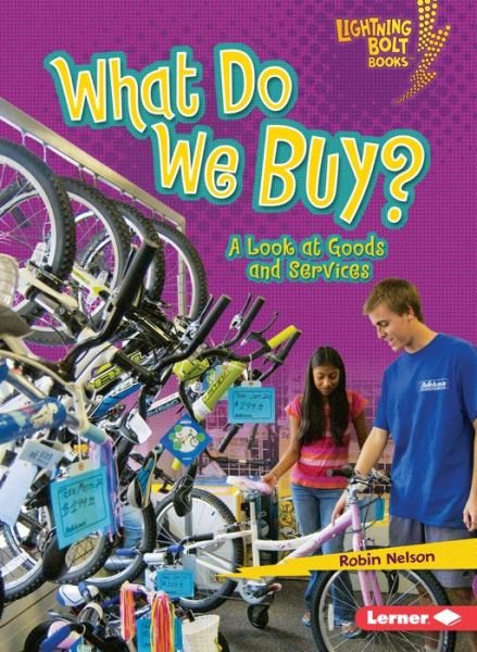 Cover for Robin Nelson · What Do We Buy?: a Look at Goods and Services (Paperback Book) (2010)