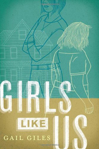 Cover for Gail Giles · Girls Like Us (Inbunden Bok) (2014)