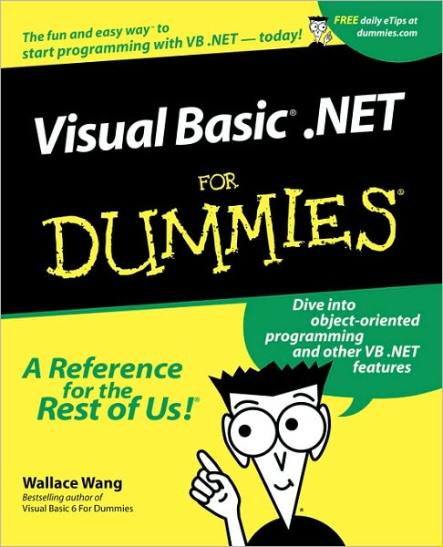VisualBasic .NET For Dummies - Wallace Wang - Books - John Wiley & Sons Inc - 9780764508677 - November 15, 2001