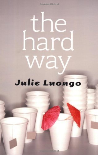 The Hard Way - Julie Luongo - Libros - Forge Books - 9780765316677 - 27 de mayo de 2008