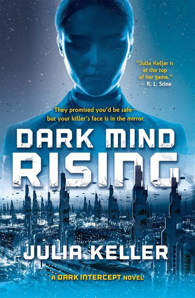 Cover for Julia Keller · Dark Mind Rising: A Dark Intercept Novel - The Dark Intercept (Paperback Book) (2019)