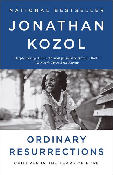 Cover for Jonathan Kozol · Ordinary Resurrections: Children in the Years of Hope (Paperback Book) (2012)