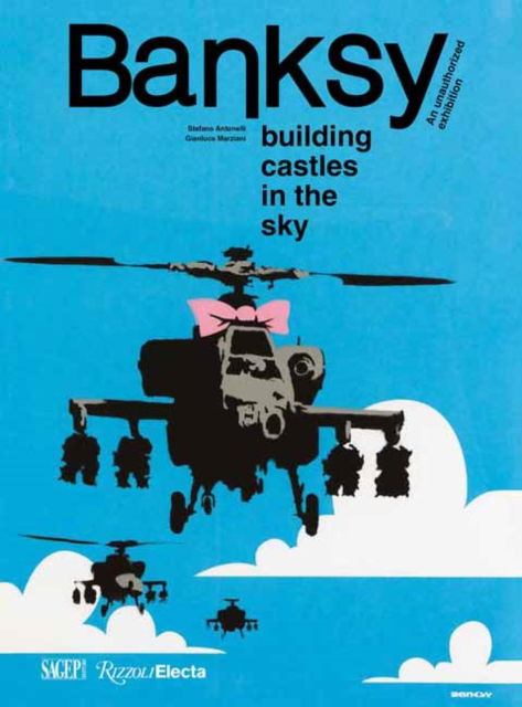 Cover for Stefano Antonelli · Banksy: Building Castles In The Sky: An Unauthorized Exhibition (Hardcover Book) (2024)