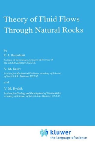 Theory of Fluid Flows Through Natural Rocks - Theory and Applications of Transport in Porous Media - G.I. Barenblatt - Books - Springer - 9780792301677 - April 30, 1990
