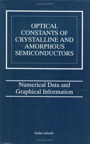 Sadao Adachi · Optical Constants of Crystalline and Amorphous Semiconductors: Numerical Data and Graphical Information (Gebundenes Buch) [1999 edition] (1999)