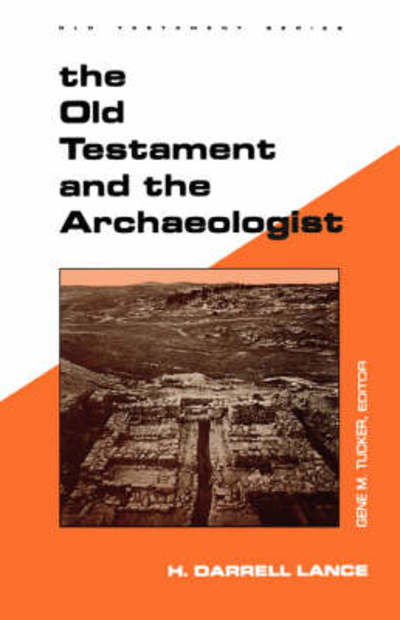 Cover for H. Darrell Lance · The Old Testament and the Archaeologist - Guides to Biblical Scholarship Old Testament (Taschenbuch) (1981)