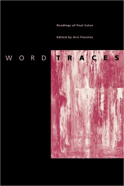 Cover for Aris Fioretos · Word Traces: Readings of Paul Celan (Paperback Bog) (1994)