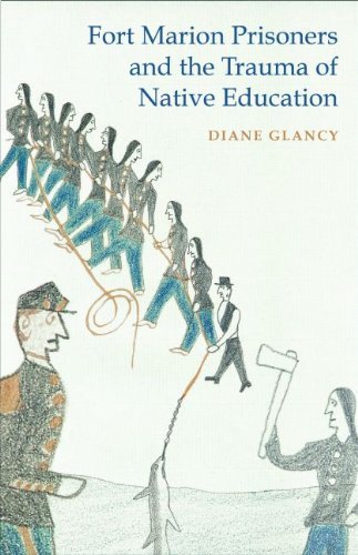 Cover for Diane Glancy · Fort Marion Prisoners and the Trauma of Native Education (Pocketbok) (2014)