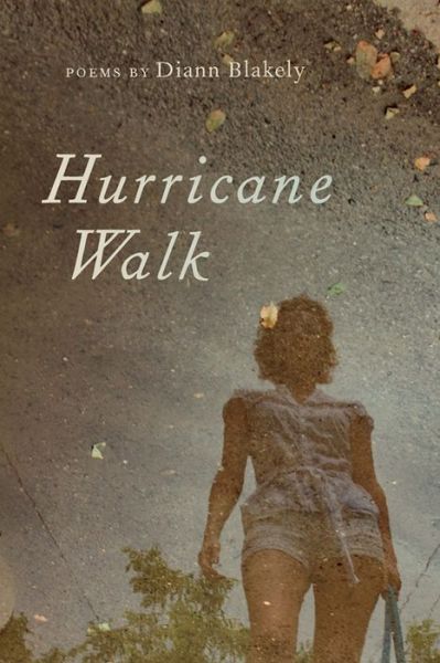 Cover for Diann Blakely · Hurricane Walk: Poems (Paperback Book) (2017)