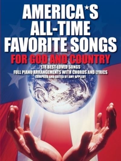 Americas All-Time Favorite Songs for God and Country - Amy Appleby - Książki - Amsco Music - 9780825636677 - 1 maja 2008