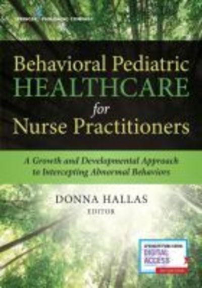 Cover for Behavioral Pediatric Healthcare for Nurse Practitioners: A Growth and Developmental Approach to Intercepting Abnormal Behaviors (Paperback Book) (2018)