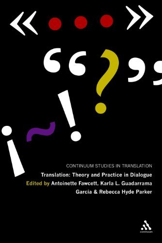 Cover for Rebecca Hyde Parker · Translation: Theory and Practice in Dialogue (Bloomsbury Studies in Translation) (Taschenbuch) (2010)