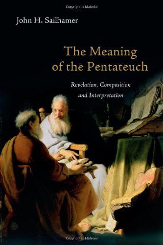Cover for John H. Sailhamer · The Meaning of the Pentateuch – Revelation, Composition and Interpretation (Paperback Bog) (2009)