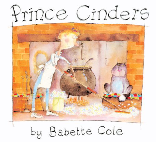 Cover for Babette Cole · Prince Cinders (Hardcover Book) [Turtleback School &amp; Library Binding edition] (1997)